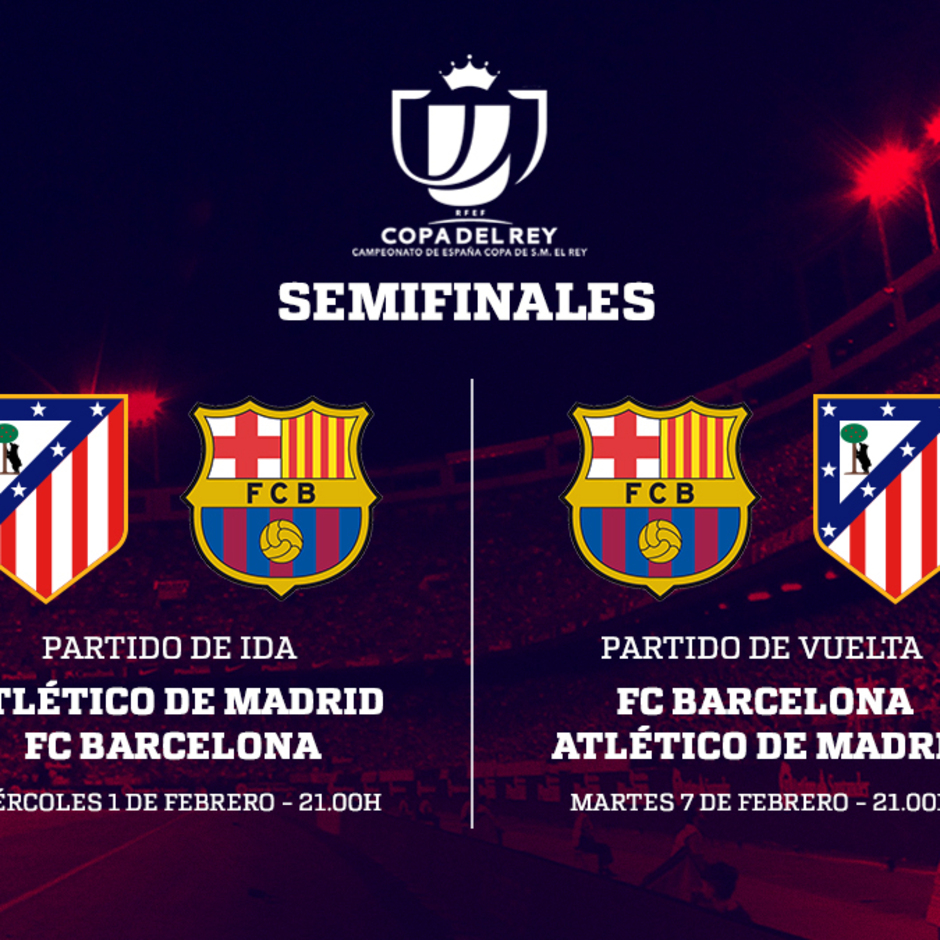 El FC Barcelona será nuestro rival en las semifinales de la Copa del ...