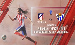 Temp. 2014-2015. Atlético de Madrid Féminas-Fundación Cajasol vuelta cartel